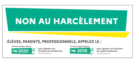 "Numéros non au harcèlement 3020 pour une situation de harcèlement et 3018 pour une situation de cyberharcèlement, Numéro d'information école inclusive 0 805 805 110 un numéro pour vous accompagner dans la solarisation de votre enfant en situation de handicap"